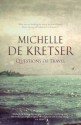 Questions of Travel - Michelle de Kretser