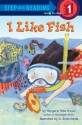 I Like Fish (Step into Reading) - Margaret Wise Brown, G. Brian Karas