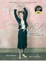 Becoming Whole: The Story Of My Complete Recovery From Breast Cancer - Meg Wolff, T. Colin Campbell