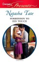 Forbidden to His Touch - Natasha Tate