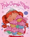 Pink Cupcake Magic - Katherine Tegen, Kristin Varner