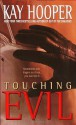 Touching Evil - Kay Hooper