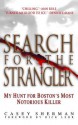 Search for the Strangler: My Hunt for Boston's Most Notorious Killer - Casey Sherman, Dick Lehr