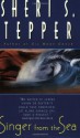 Singer from the Sea - Sheri S. Tepper