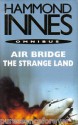 Air Bridge / The Strange Land - Hammond Innes