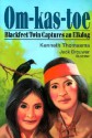 Om-Kas-Toe of the Blackfeet - Kenneth Thomasma, Jack Brouwer, Cathlene Poindexter