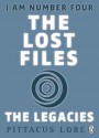 I Am Number Four: The Lost Files: The Legacies (Lorien Legacies) - Pittacus Lore