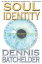 Soul Identity - Dennis Batchelder