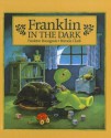 Franklin in the Dark - Paulette Bourgeois, Brenda Clark