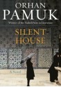 Silent House - Orhan Pamuk