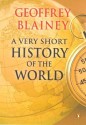 A Very Short History of the World - Geoffrey Blainey