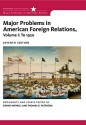 Major Problems in American Foreign Relations, Volume I: To 1920 (Major Problems in American History) - Dennis Merrill, Thomas Paterson