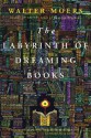 The Labyrinth of Dreaming Books - Walter Moers, John Brownjohn