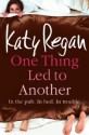 One Thing Led to Another - Katy Regan