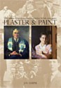 Plaster and Paint: John Colquhoun, Orthopaedic Surgeon and His Patient, Joyce McGrath, Portrait Painter - Jan Harper