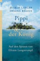 Pippi &Amp; Der König: Auf Den Spuren Von Efraim Langstrumpf - Joakim Langer, Hélena Regius