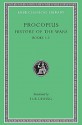 History of the Wars, Volume I: Books 1-2. (Persian War) - Procopius, H.B. Dewing