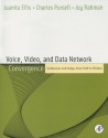 Voice, Video, and Data Network Convergence: Architecture and Design, From VoIP to Wireless - Juanita Ellis, Joy Rahman, Charles Pursell