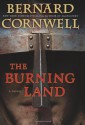 The Burning Land (The Saxon Stories, #5) - Bernard Cornwell