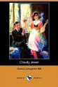 Cloudy Jewel (Dodo Press) - Grace Livingston Hill