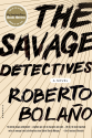 The Savage Detectives: A Novel - Roberto Bolaño, Natasha Wimmer