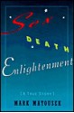 Sex, death, enlightenment - Mark Matousek