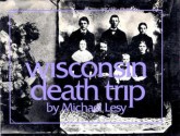 Wisconsin Death Trip - Michael Lesy