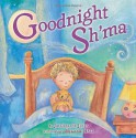 Goodnight Sh'ma (Very First Board Books) - Jacqueline Jules, Melanie Hall