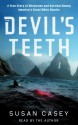 The Devil's Teeth: a True Story of Survival and Obsession Among America's Great White Sharks - Susan Casey