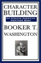 Character Building - Booker T. Washington