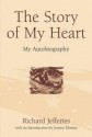 The Story of My Heart: My Autobiography - Richard Jefferies