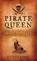 Pirate Queen: The Life of Grace O'Malley 1530���1603 - Judith Cook