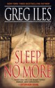 Sleep No More (Mississippi #4) - Greg Iles