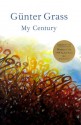 My Century - Günter Grass, Michael Henry Heim
