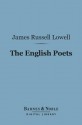 The English Poets (Barnes & Noble Digital Library): With Essays on Lessing and Rousseau - James Russell Lowell