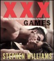 XXX Games: Pushing The Hot Buttons With The Sexiest Games For Passionate Lovers (Naughty Collection Series) - Stephen Williams