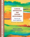 Clinical Supervision and Teacher Development: Preservice and Inservice Applications (Wiley/Jossey-Bass Education) - Keith A. Acheson