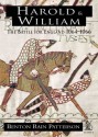 Harold and William: The Battle for England 1064-1066 - Benton Rain Patterson