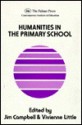 Humanities in the Primary School - Jim Campbell, Vivienne Little