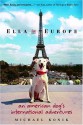 Ella in Europe: An American Dog's International Adventures - Michael Konik