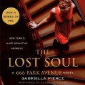 The Lost Soul: A 666 Park Avenue Novel (Audio) - Gabriella Pierce, Ilyana Kadushin