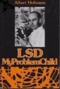 LSD, My Problem Child - Albert Hofmann