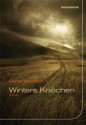 Winters Knochen: Roman (German Edition) - Daniel Woodrell, Peter Torberg