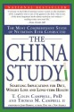 The China Study: The Most Comprehensive Study of Nutrition Ever Conducted and the Startling Implications for Diet, Weight Loss and Long-Term Health - T. Colin Campbell, Thomas M. Campbell II, Howard F. Lyman, John Robbins