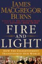 Fire and Light: How the Enlightenment Transformed Our World - James MacGregor Burns