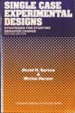 Single Case Experimental Designs: Strategies For Studying Behavior Change - David H. Barlow