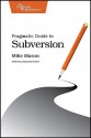 Pragmatic Guide to Subversion - Mike Mason