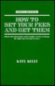 How to Set Your Fees and Get Them - Kate Kelly