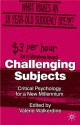 Challenging Subjects: Critical Psychology for a New Millennium - Valerie Walkerdine