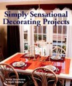 Simply Sensational Decorating Projects - Stevie Henderson, Mark Baldwin